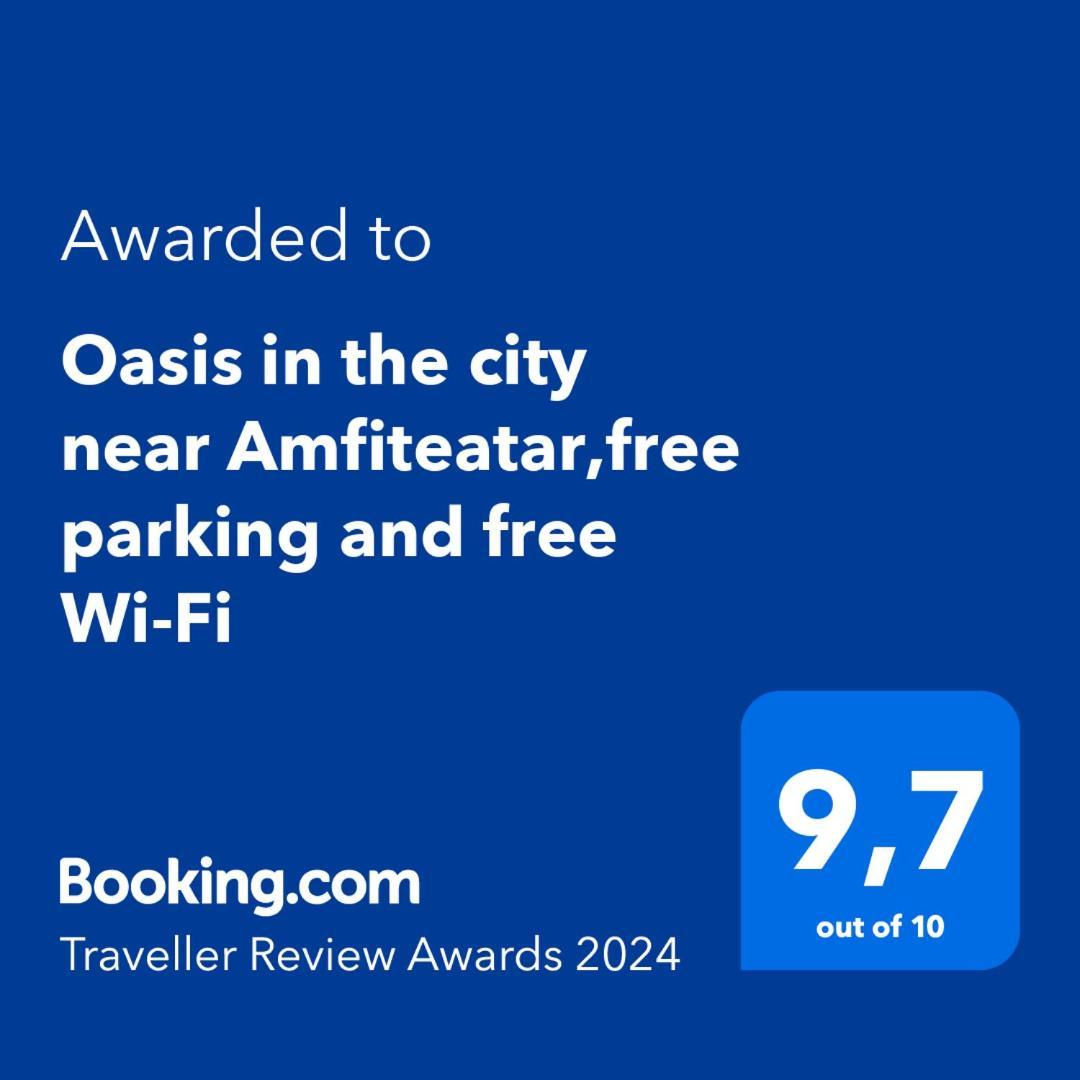 Oasis In The City Near Amfiteatar,Free Parking And Free Wi-Fi Πούλα Εξωτερικό φωτογραφία